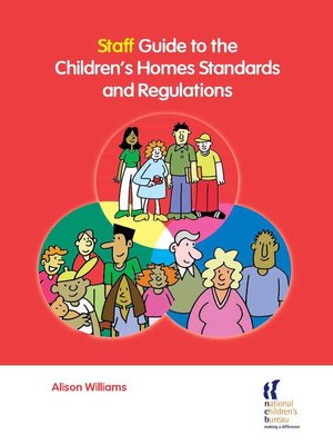 cover image of Staff Guide to the Children's Homes Standards and Regulations